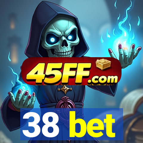 38 bet